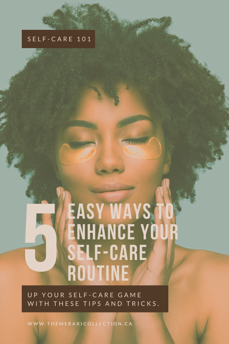 5 easy ways to enhance your self-care routine: christmas 2021 edition